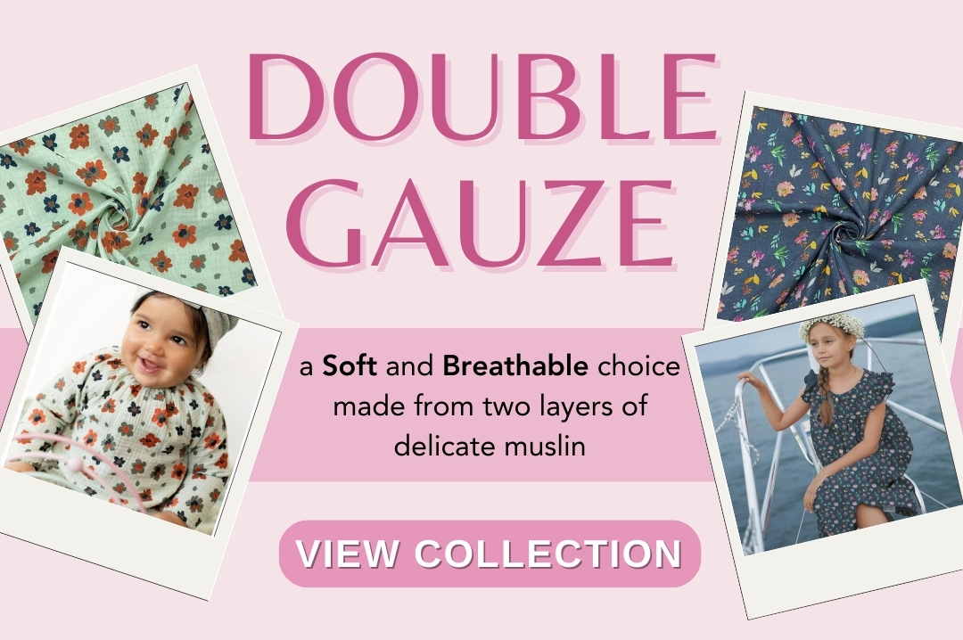 New Double Gauze Fabrics!