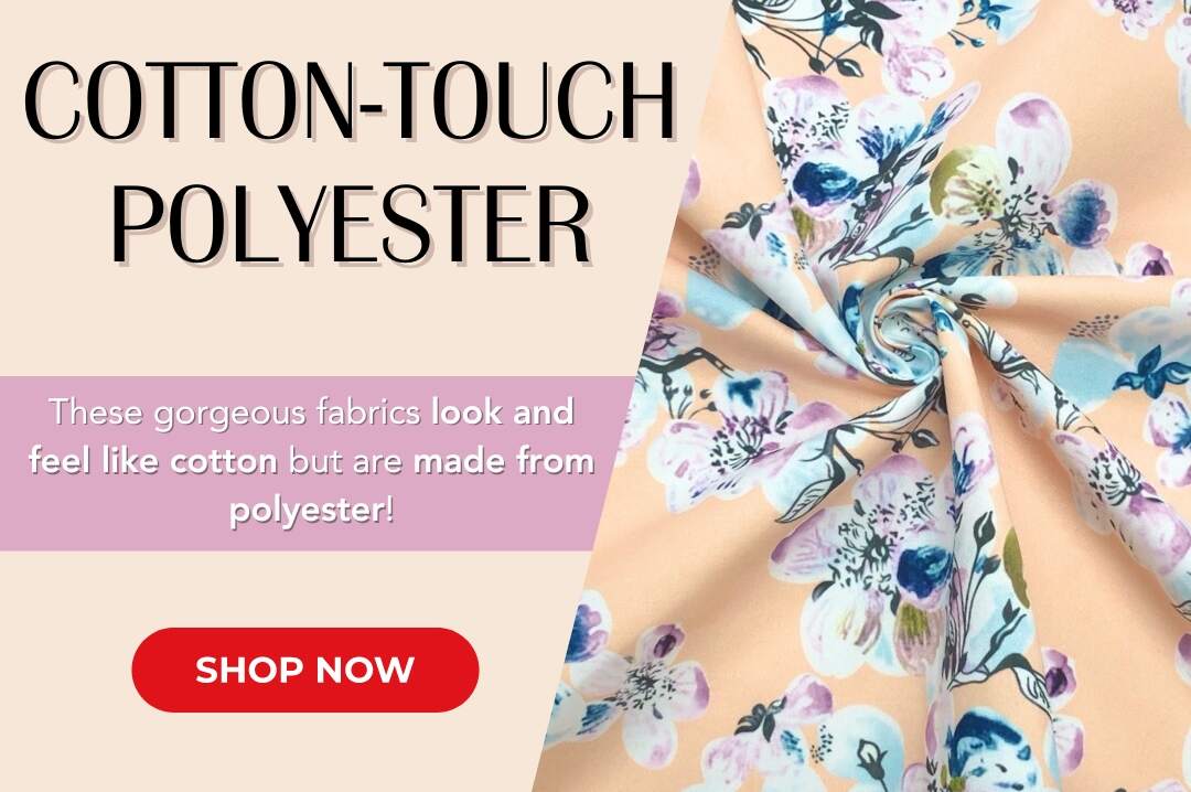 Cotton-Touch Polyester Fabrics!