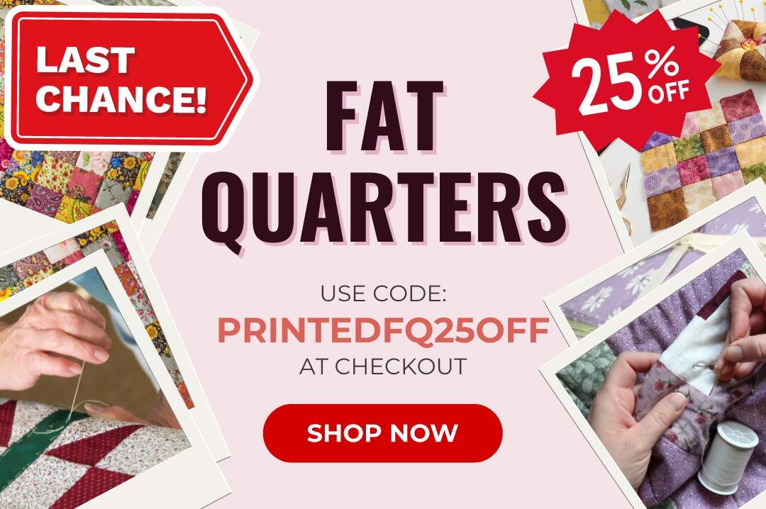 Last Day for 25% Off Printed Fat Quarters!