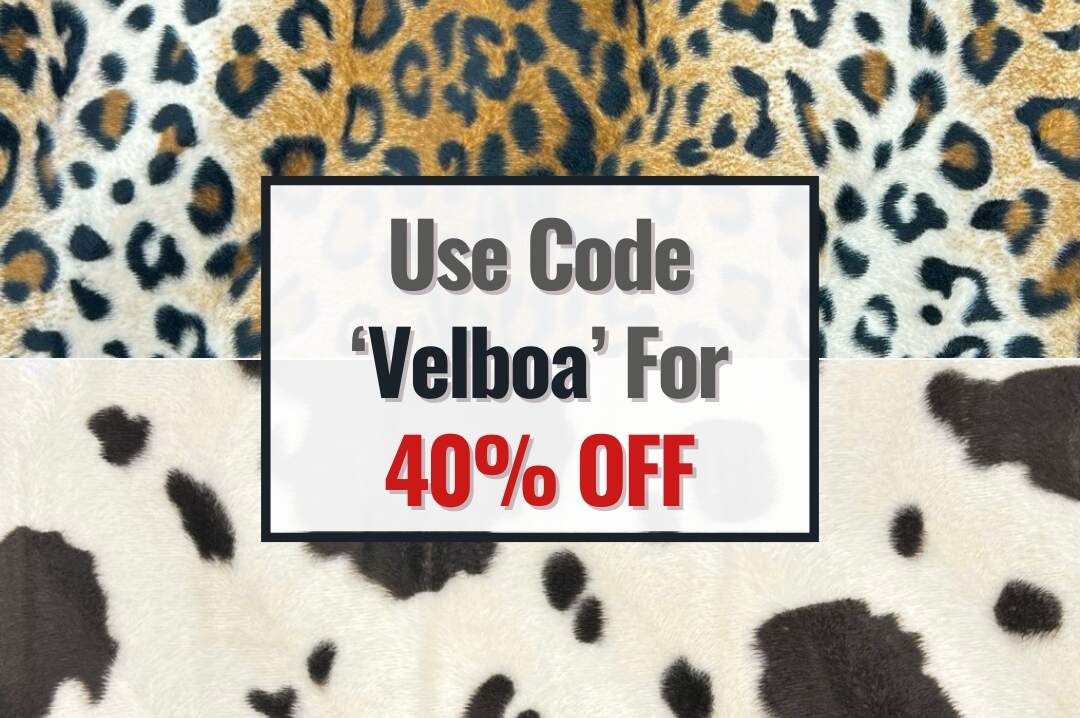 40% OFF Velboa Fabrics!