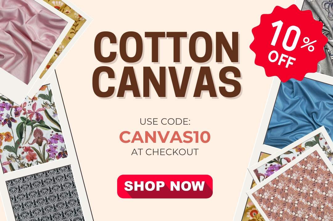 10% OFF Cotton Canvas Fabrics!