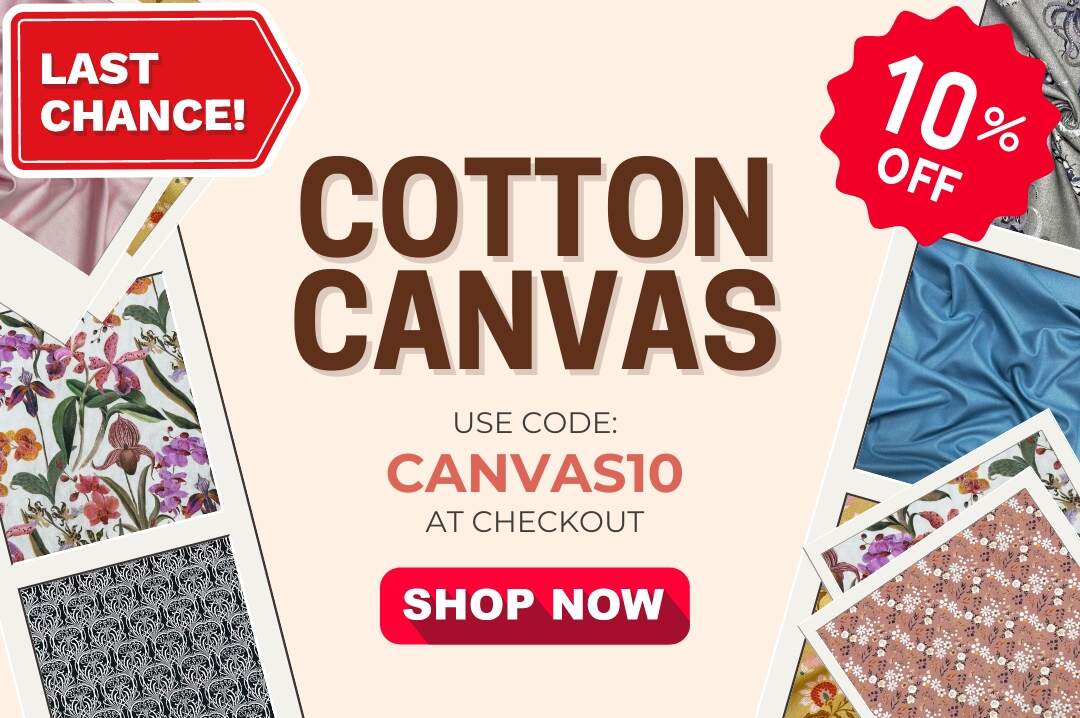 Last Day for 10% Off Canvas Fabrics!