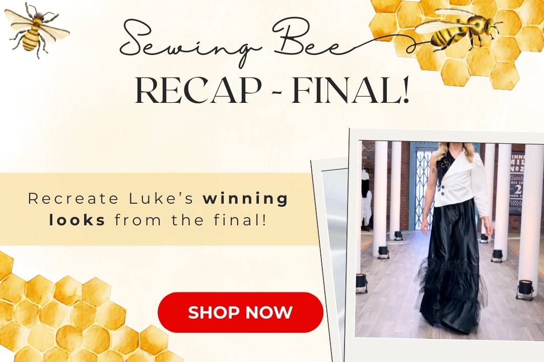 Sewing Bee Recap - Final!