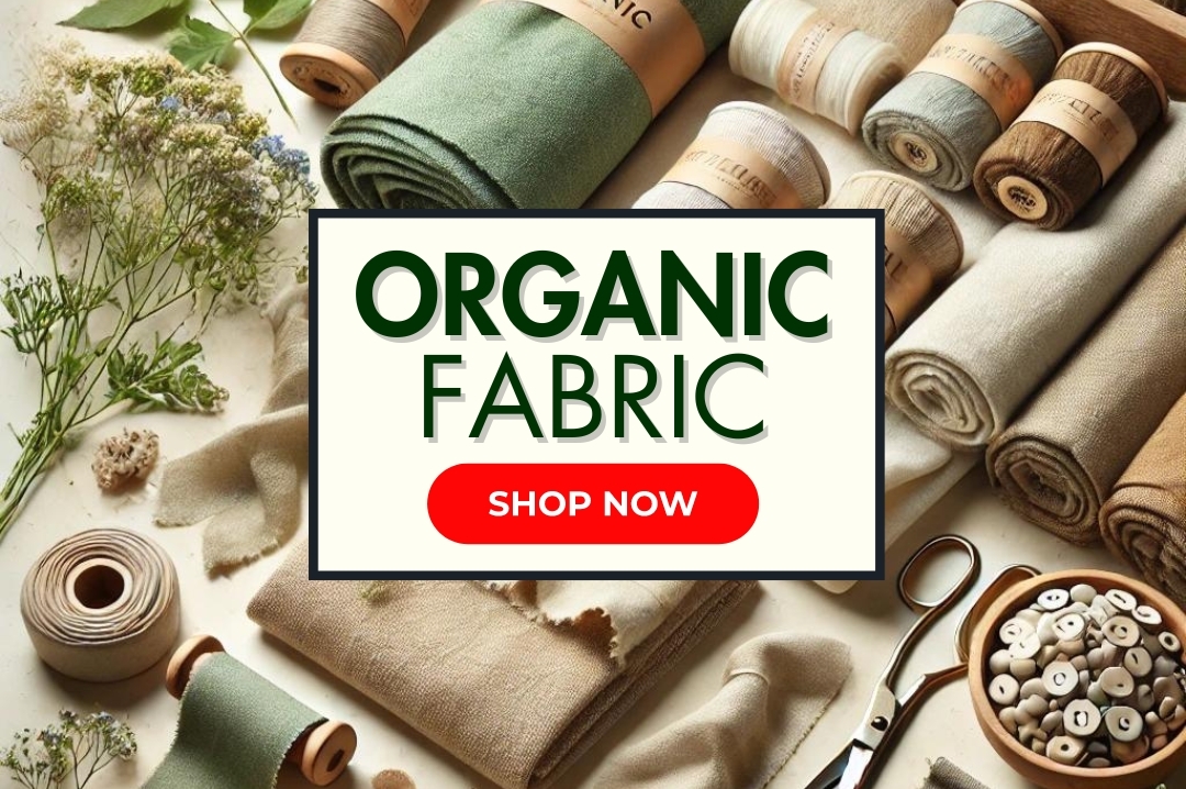 Organic Fabrics!